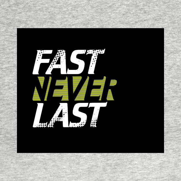 Fast never last by daghlashassan